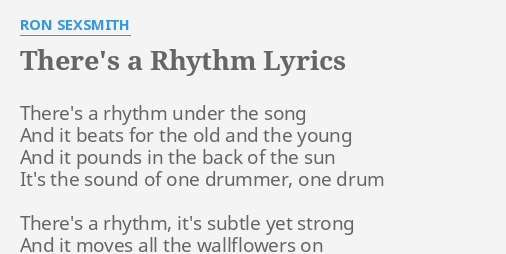 There S A Rhythm Lyrics By Ron S Smith There S A Rhythm Under