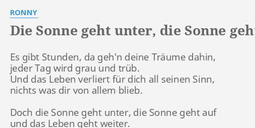 "DIE SONNE GEHT UNTER, DIE SONNE GEHT AUF" LYRICS By RONNY: Es Gibt ...