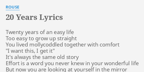Years Lyrics By Rouse Twenty Years Of An