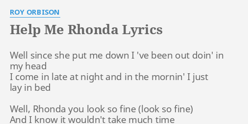 Help Me Rhonda Lyrics By Roy Orbison Well Since She Put