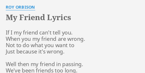 my friend my friend lyrics