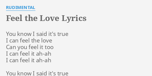 Feel The Love Lyrics By Rudimental You Know I Said