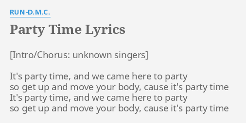 Party Time Lyrics By Run D M C It S Party Time And