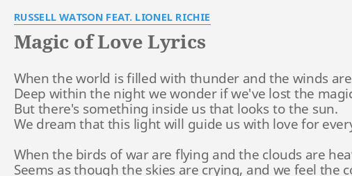 Magic Of Love Lyrics By Russell Watson Feat Lionel Richie When The World Is