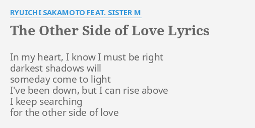 The Other Side Of Love Lyrics By Ryuichi Sakamoto Feat Sister M In My Heart I