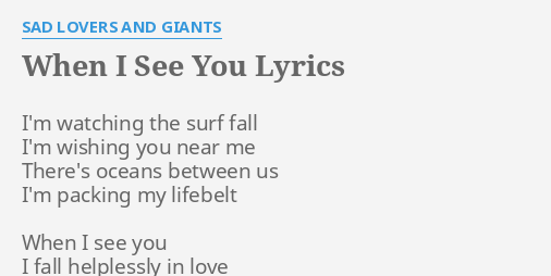 When I See You Lyrics By Sad Lovers And Giants Im Watching The Surf