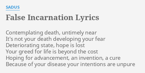 False Incarnation Lyrics By Sadus Contemplating Death - 