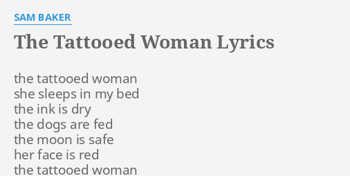 The Tattooed Woman Lyrics By Sam Baker The Tattooed Woman She