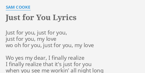 Just For You Lyrics By Sam Cooke Just For You Just