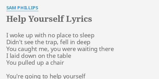 help-yourself-lyrics-by-sam-phillips-i-woke-up-with