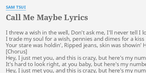 Call Me Maybe Lyrics By Sam Tsui I Threw A Wish