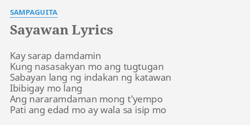 Sayawan Lyrics By Sampaguita Kay Sarap Damdamin Kung 5416