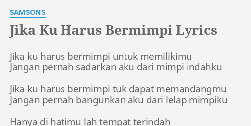 Jika Ku Harus Bermimpi Lyrics By Samsons Jika Ku Harus Bermimpi