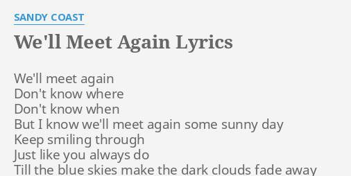 We'll Meet Again Lyrics, VE Resource