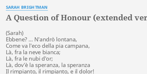 A Question Of Honour Extended Version Lyrics By Sarah Brightman Ebbene N Andro Lontana