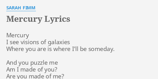 Mercury Lyrics By Sarah Fimm Mercury I See Visions