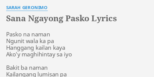 "SANA NGAYONG PASKO" LYRICS By SARAH GERONIMO: Pasko Na Naman Ngunit...