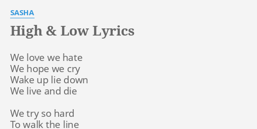 High Low Lyrics By Sasha We Love We Hate