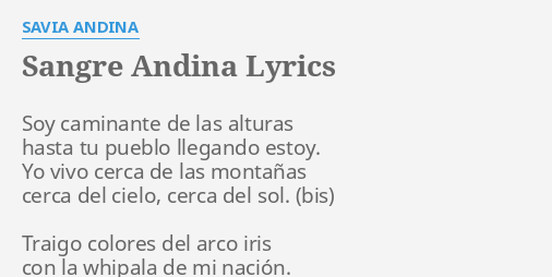 "SANGRE ANDINA" LYRICS By SAVIA ANDINA: Soy Caminante De Las...