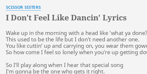 i-don-t-feel-like-dancin-lyrics-by-scissor-sisters-wake-up-in-the