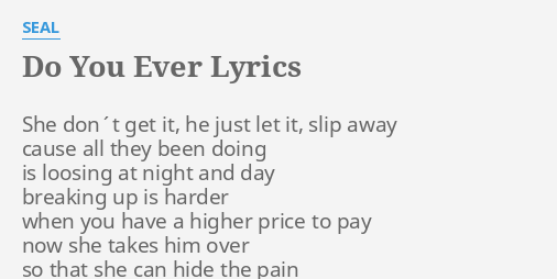 Do You Ever Lyrics By Seal She Don´t Get It 