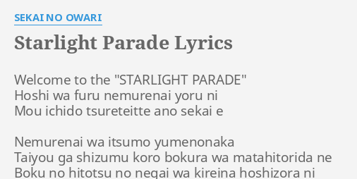 Starlight Parade Lyrics By Sekai No Owari Welcome To The Starlight