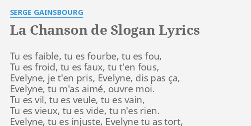 La Chanson De Slogan Lyrics By Serge Gainsbourg Tu Es Faible Tu