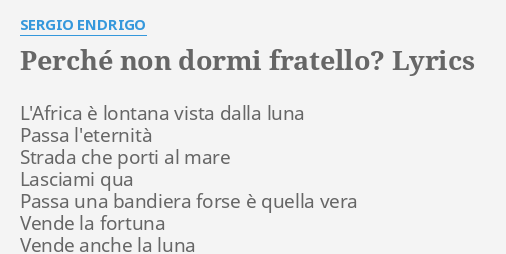 "PERCHÉ NON DORMI FRATELLO?" LYRICS By SERGIO ENDRIGO: L'Africa è ...