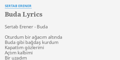 "BUDA" LYRICS By SERTAB ERENER: Sertab Erener - Buda...