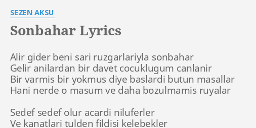 "SONBAHAR" LYRICS By SEZEN AKSU: Alir Gider Beni Sari...