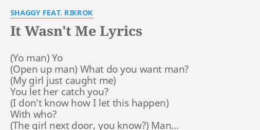 It Wasn T Me Lyrics By S Gy Feat Rikrok Yo What Do You