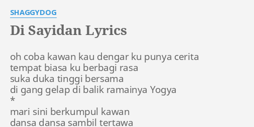 Di Sayidan Lyrics By S Gydog Oh Coba Kawan Kau