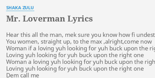 Mr Loverman Lyrics By Shaka Zulu Hear This All The