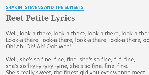 Reet Petite Lyrics By Shakin Stevens And The Sunsets Well Look A There Look A