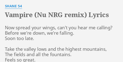 Vampire Nu Nrg Remix Lyrics By Shane 54 Now Spread Your Wings