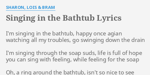 Singing In The Bathtub Lyrics By Sharon Lois Bram I M