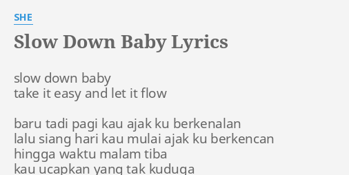 slow-down-baby-lyrics-by-she-slow-down-baby-take