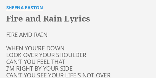 FIRE AND RAIN LYRICS By SHEENA EASTON FIRE AMD RAIN WHEN   Fire And Rain 18