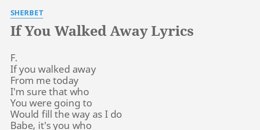 if-you-walked-away-lyrics-by-sherbet-f-if-you-walked