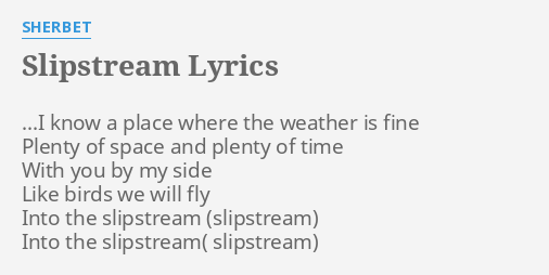 we were only 15 floating through the slipstream lyrics