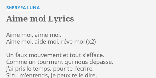 Aime Moi Lyrics By Sheryfa Luna Aime Moi Aime Moi