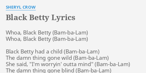 black-betty-lyrics-by-sheryl-crow-whoa-black-betty-whoa