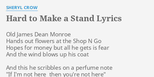 hard-to-make-a-stand-lyrics-by-sheryl-crow-old-james-dean-monroe