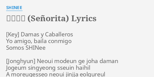 세뇨리따 Senorita Lyrics By Shinee Damas Y Caballeros Yo