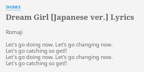 Dream Girl Japanese Ver Lyrics By Shinee Romaji Let S Go Doing