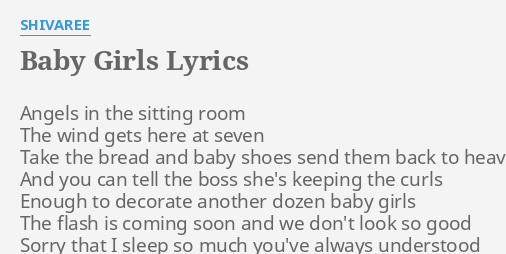 Baby Girls Lyrics By Shivaree Angels In The Sitting