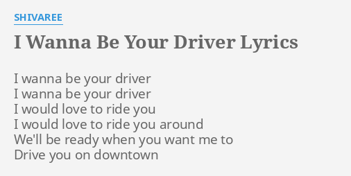 I Wanna Be Your Driver Lyrics By Shivaree I Wanna Be Your