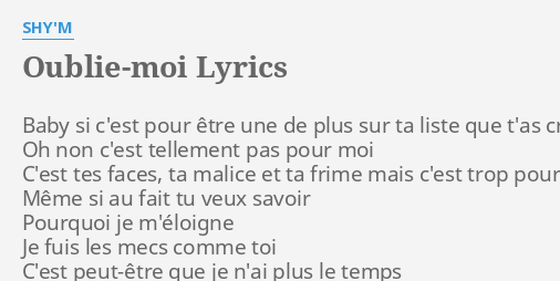 "OUBLIE-MOI" LYRICS By SHY'M: Baby Si C'est Pour...