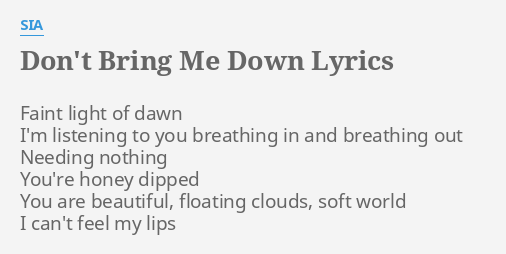 Dont Bring Me Down Lyrics By Sia Faint Light Of Dawn