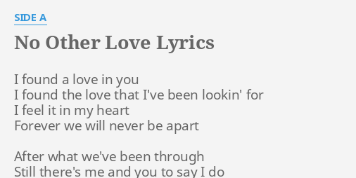 No Other Love Lyrics By Side A I Found A Love